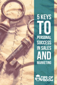 5 Keys to Success in Marketing and Sales