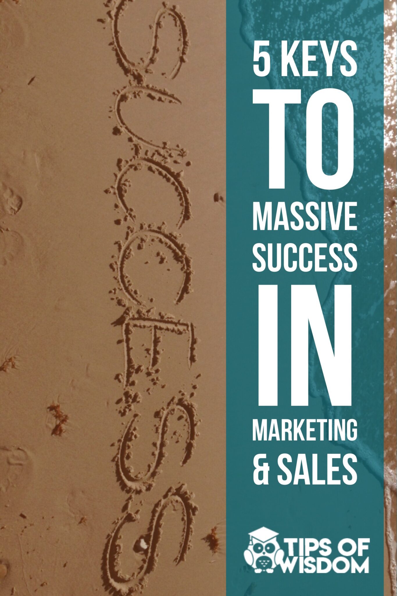5 Keys to Massive Success in Marketing & Sales