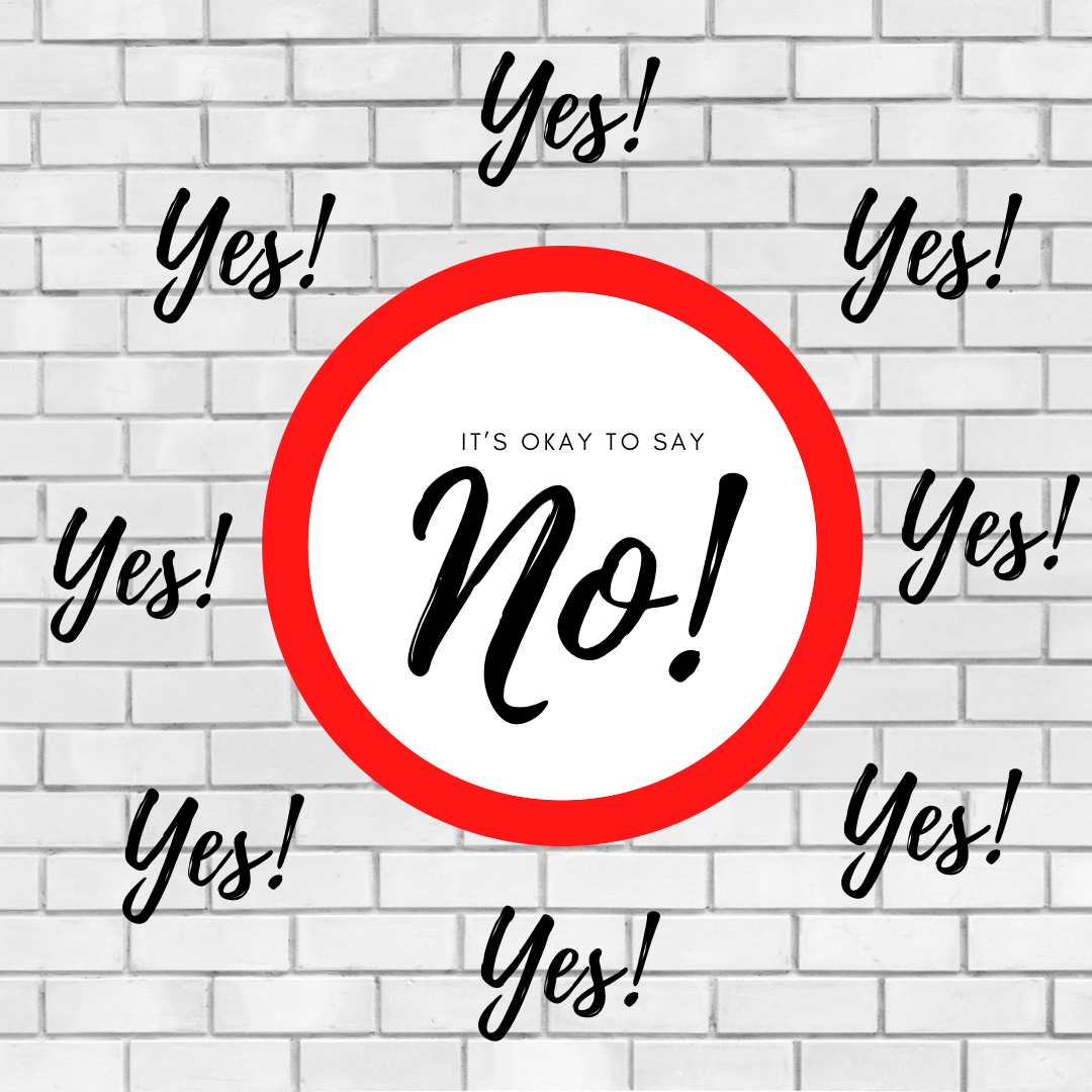 It’s okay to say No!