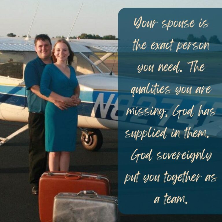 Your spouse is the exact person you need. All the qualities you are missing, God supplied in them.