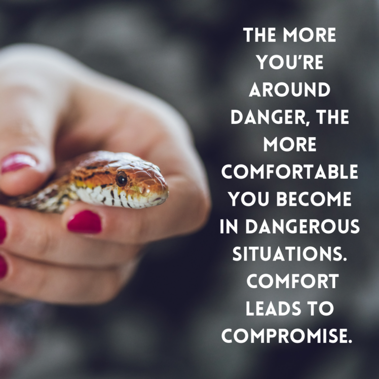 The more you’re around danger, the more comfortable you become in dangerous situations. Comfort leads to compromise. Lady holding snake.
